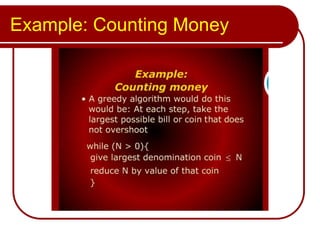 Example: Counting Money
 