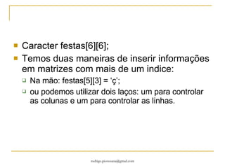 Exercício 5 – Primeira solução INICIO ( ) { inteiro A [ 30 ] , aux  = 0 , I , posicao; PARA ( I igual a 0 ; I menor que 30 ; I = I + 1 ) { LER ( “ %d “ , & A [ I ] ) ; } PARA ( I igual a 0 ; I menor que 30 ; I = I + 1 ) { SE ( A [ I ] == 24) { aux = aux+1; posicao=i; } SENÃO ESCREVER ("Nada no indice A[%d]\n",i); } ESCREVER ( “ % d  % d ", aux , posicao); PAUSA; } QUAIS SÃO AS LIMITAÇÕES DESSA SOLUÇÃO?  1 – Somente uma variavel pode ser encontrada 2 – Não possui memória para armazenar mais de uma posição 3 – Não escreve todas as posições caso encontre mais de um número 24 