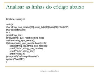EXEMPLO #include <stdio.h> #include <stdlib.h> main(){ int i,j,matriz[3][2]; for(i=0; i<3;i++){ for(j=0;j<2;j++){ scanf("%d",&matriz[i][j]); } } for(i=0; i<3;i++){ printf("\n"); for(j=0;j<2;j++){ printf("[%d]",matriz[i][j]); } } system("pause"); } 