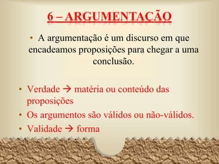 Subalternação
• Subalternação consiste num raciocínio no qual
há uma única premissa que é universal e a
conclusão é de um tipo subalterno ao da
premissa, havendo a comutação entre sujeito e
predicado.
37
 