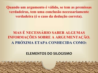 • Subalternação E-O
• Nenhum A é B.
• Logo alguns Bs não são As.
• Exemplos:
• Nenhum mamífero é réptil.
• Logo alguns répteis não são mamíferos.
39
 