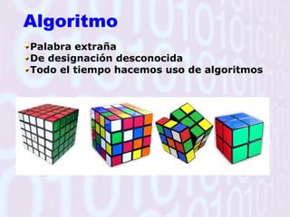 AlgoritmoPalabra extrañaDe designación desconocidaTodo el tiempo hacemos uso de algoritmos