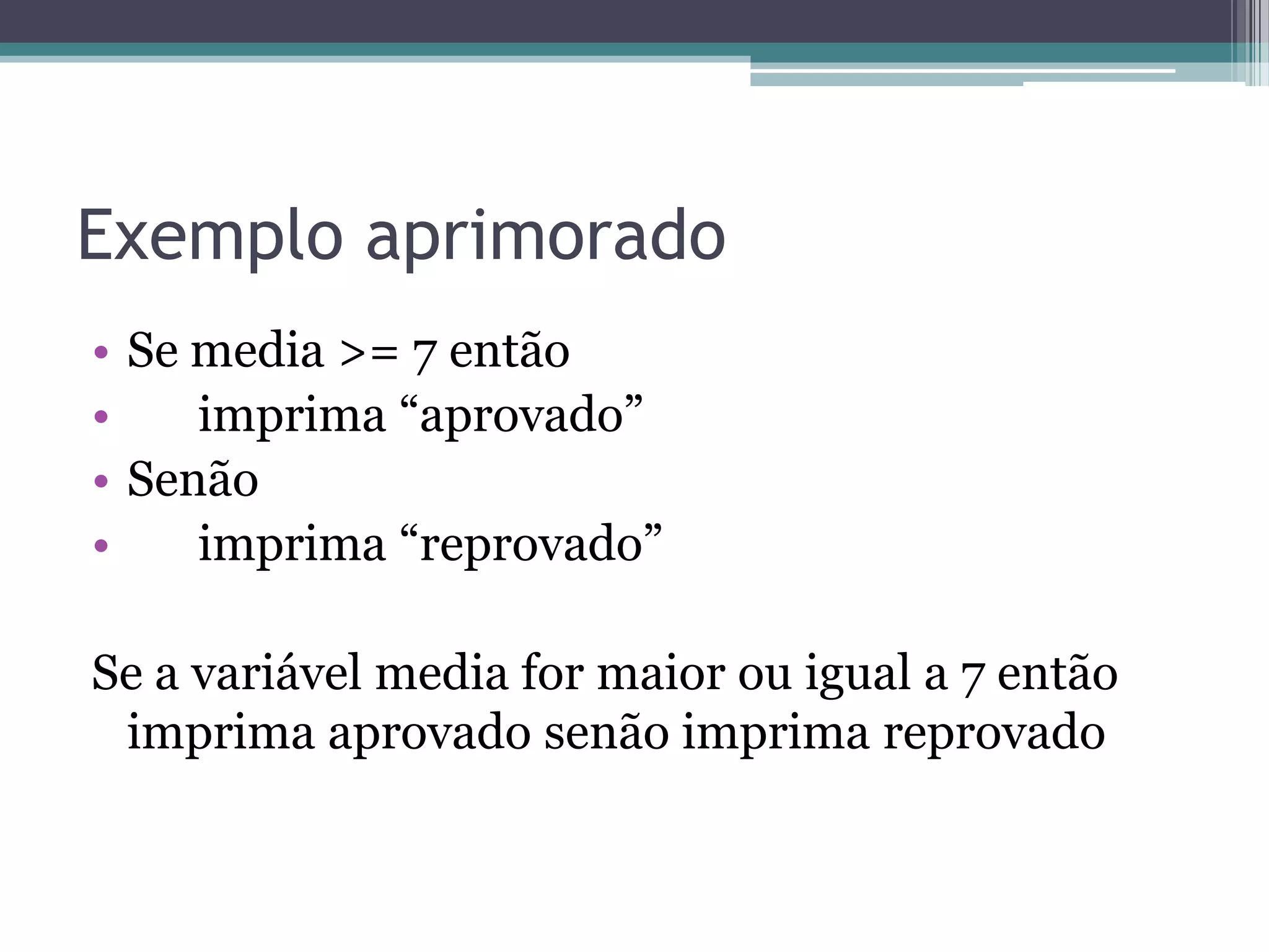 Tabela importanteT = VerdadeiroF = Falso