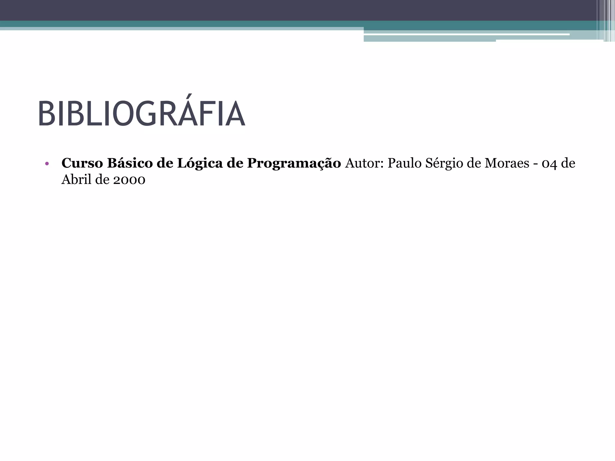 RepetiçãoAs estruturas de repetição repetem passos enquanto a sua condição não for satisfeita
