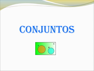 CONJUNTOS
 