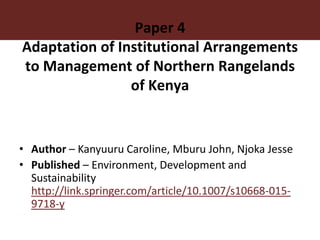 Dynamics of institutional arrangements and their adaptation to socio-economic and ecological challenges in pastoral areas of northern Kenya