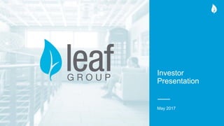 Investor
Presentation
May 2017
 