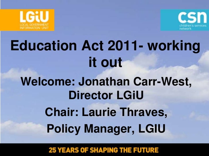 LGiU "Working it Out" the Education Act 2011