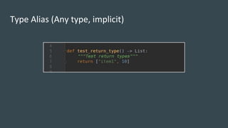 Type Alias (Any type, implicit)
 