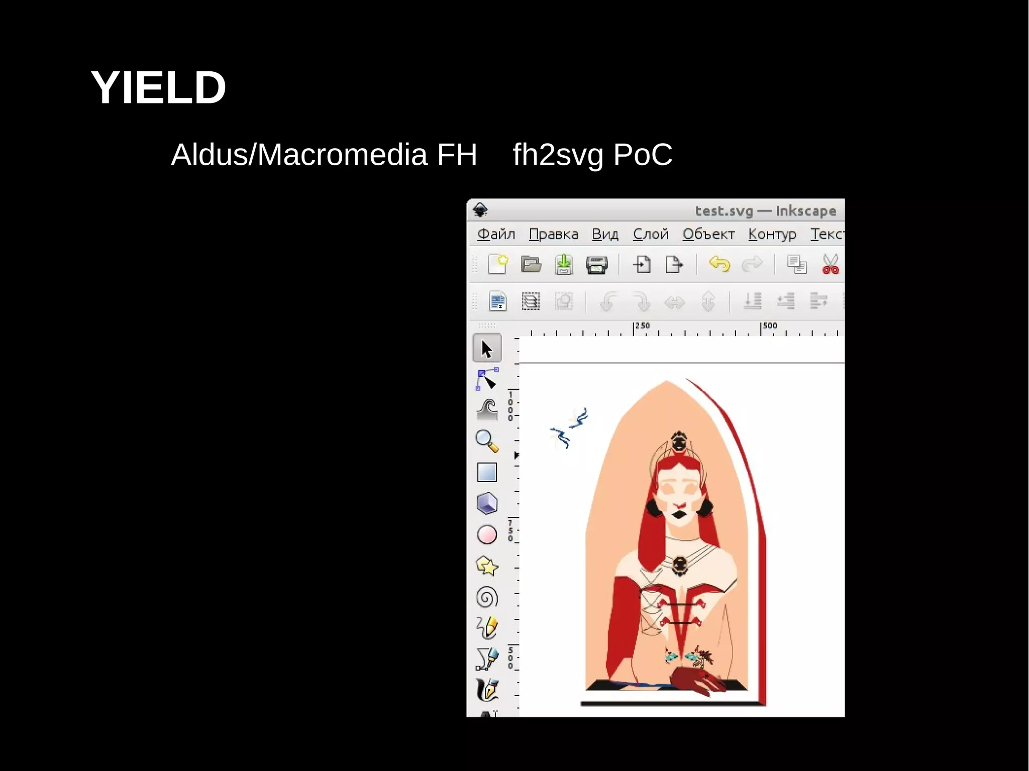 YIELD
  Aldus/Macromedia FH   fh2svg PoC
 