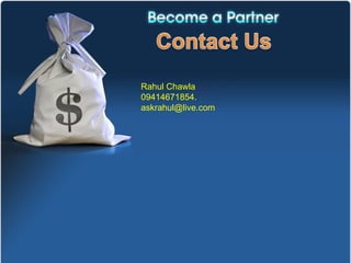 Rahul Chawla 09414671854. [email_address] 