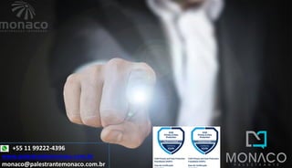 12/06/2020 Monitoração Integradas - Monitoração Luz Apagada Slide: 25 / 99
+55 11 99222-4396
www.palestrantemonaco.com.br
monaco@palestrantemonaco.com.br
 