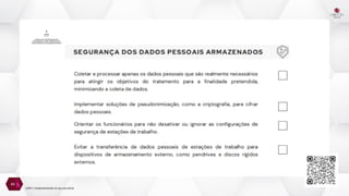 46
LGPD | Implementando no seu escritório
 