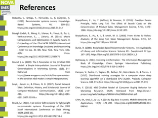 References
Bobadilla, J., Ortega, F., Hernando, A., & Gutiérrez, A.
(2013). Recommender systems survey. Knowledge-
Based S...
