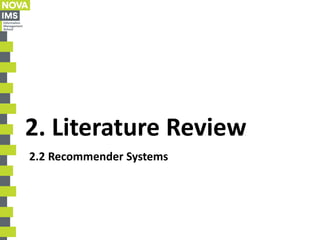 2. Literature Review
2.2 Recommender Systems
 