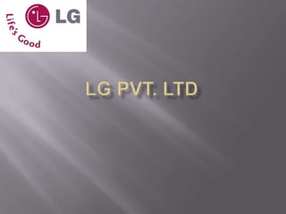 LG PVT. LTD 