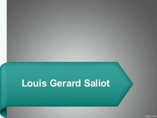 Louis Gerard Saliot
 