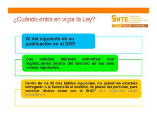 ¿Cuándo entra en vigor la Ley?
 
