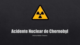 Acidente Nuclear de Chernobyl
