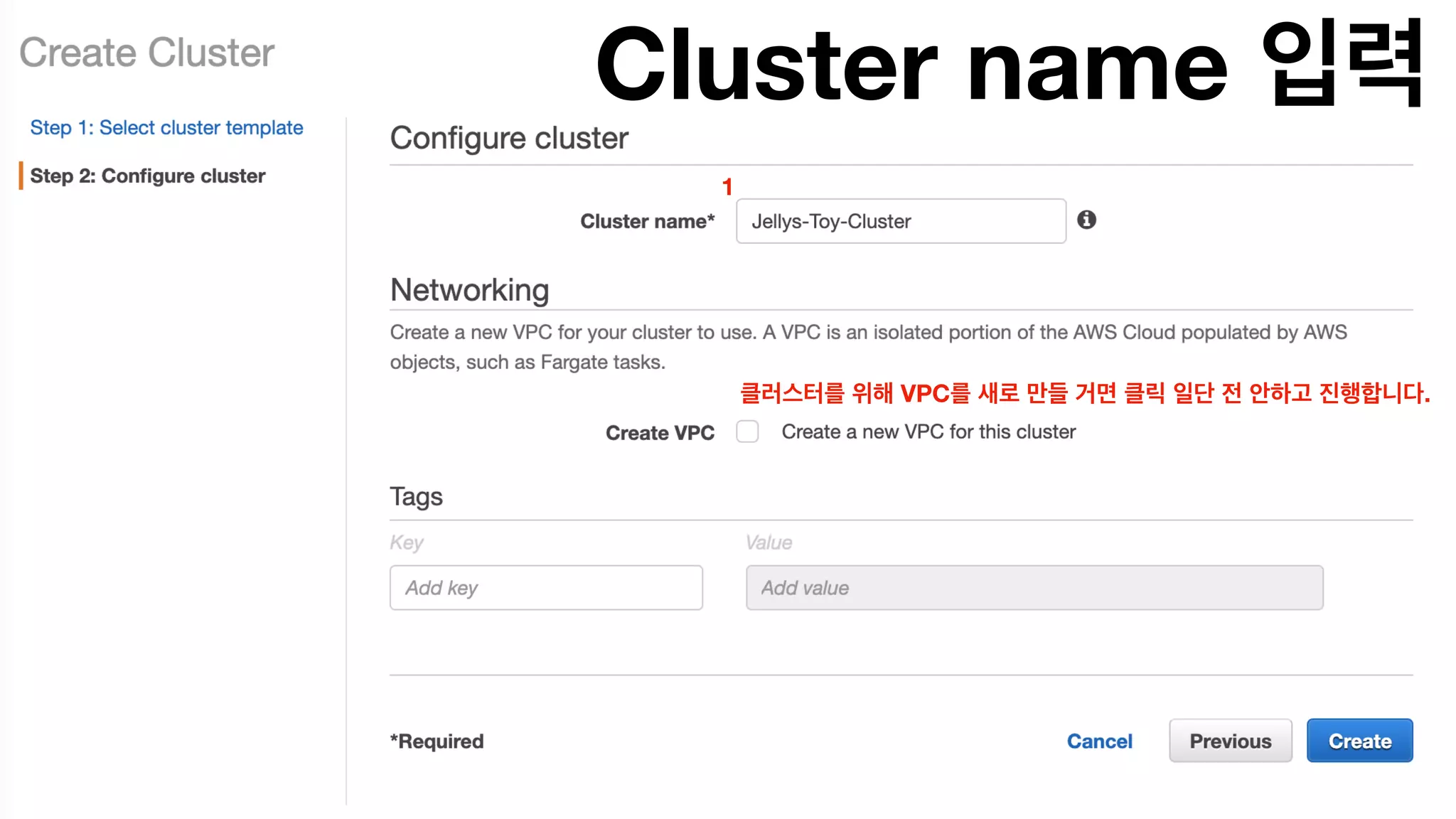 Cluster name
1
VPC .
 