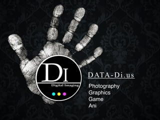 DATA-Di.us
Photography
Graphics
Game
Ani
 