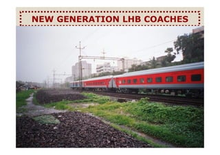 NEW GENERATION LHB COACHES
NEW GENERATION LHB COACHES
 