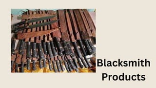 Blacksmith
Products
 