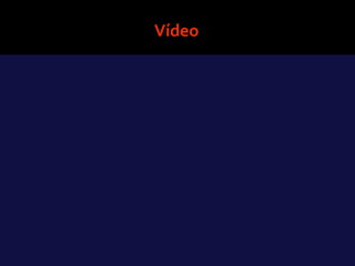 Vídeo  