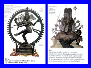 Xiva,
balla per representar el final d'un època
i el començament d'una altra
 