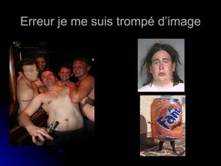 Erreur je me suis trompé d’image 
