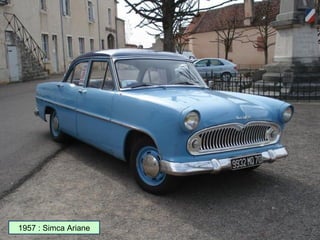 1957 : Simca Ariane
 