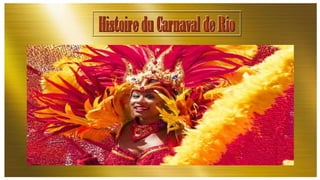 La Plus Grande histoire du Carnaval de Rio-Mak.ppt