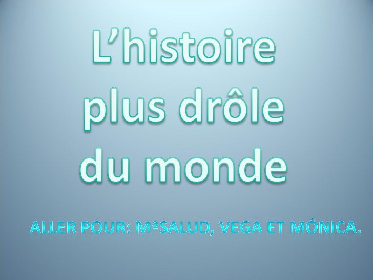 Télécharger gratuitement Images L Histoire Plus Drole Du Monde Mª Salud Vega Et Monica 2º A actualisé salutations
