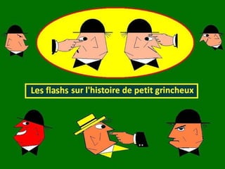 L'histoire revue par Petit Grincheux 1ère partie