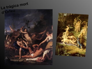 mort
La tràgica
d’Orfeu
 