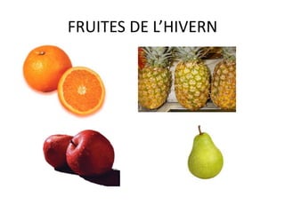 FRUITES DE L’HIVERN
 
