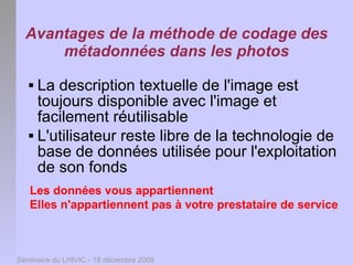 Avantages de la méthode de codage des
      métadonnées dans les photos
    La description textuelle de l'image est
     ...