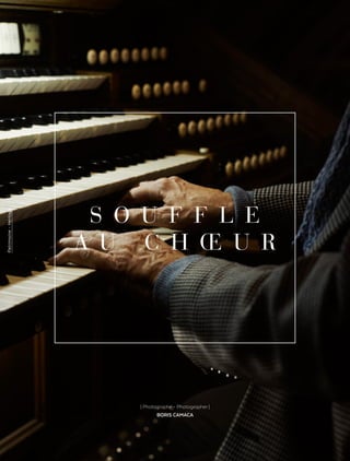 Rubrique Rubric
_
| 38 |
S O U F F L E
A U C H Œ U R
| Photographe - Photographer |
BORIS CAMACA
Patrimoine-Héritage
 