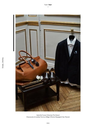 | 62 |
Veste De Fursac | Chemise The Nines |
Chaussures et lunettes Tommy Hilfiger | Montre Pequignet | Sac Moynat
Mariage-Wedding
Styles Style
_
 