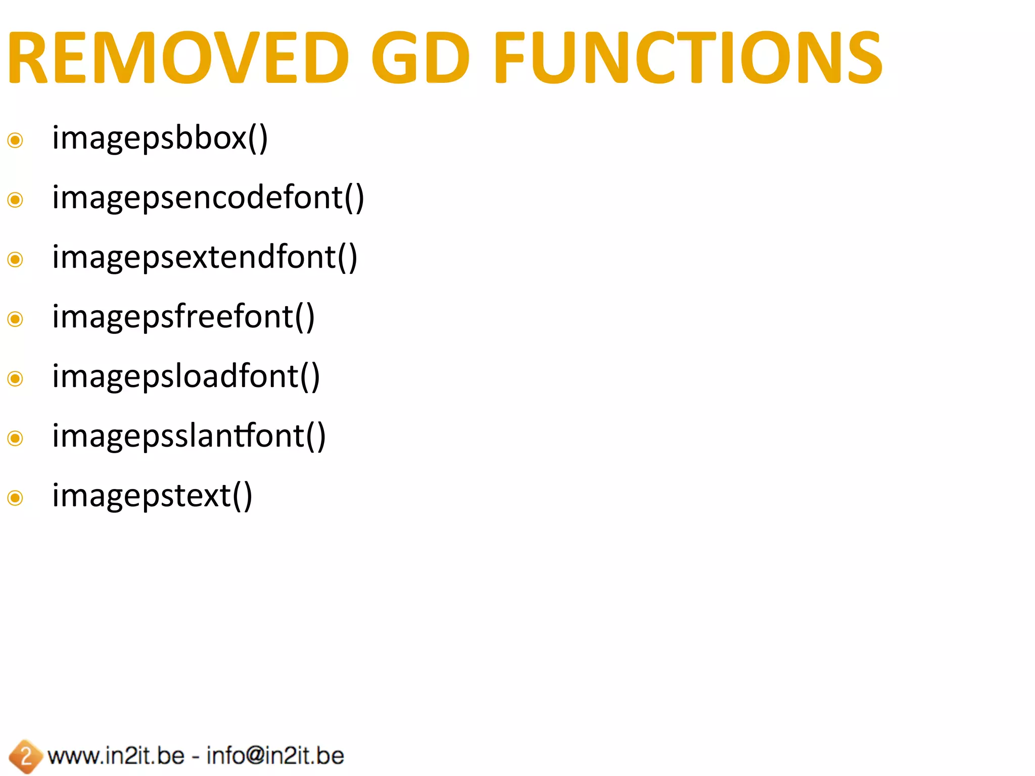 EXT/MYSQL
๏ Deprecated	in	PHP	5.5	
๏ Removed	in	PHP	7	
๏ All	mysql_*	funcFons!!!
 