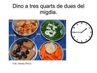 Dino a tres quarts de dues del migdia. Foto: .bluesky (Flick ’r) 