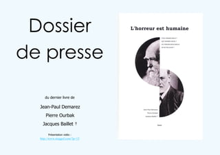 Dossier
de presse
du dernier livre de

Jean-Paul Demarez
Pierre Ourbak
Jacques Baillet †
Présentation vidéo :

http://www.steggof.com/?p=15

 