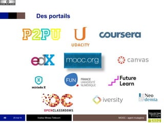 Institut Mines-Télécom25-mai-14 MOOC - agent mutagène49
Des portails
 