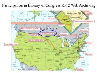 Participation in Library of Congress K-12 Web Archiving
 