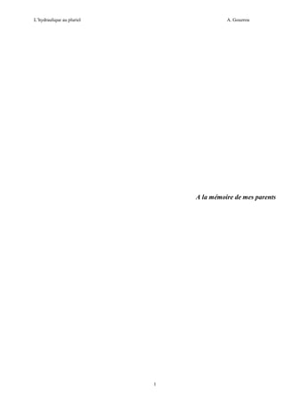 L’hydraulique au pluriel

A. Gouzrou

A la mémoire de mes parents

1

 