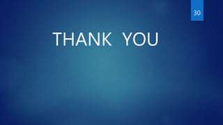 30
THANK YOU
 