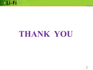 Li-Fi

THANK YOU

 