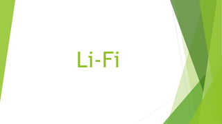 Li-Fi
1
 