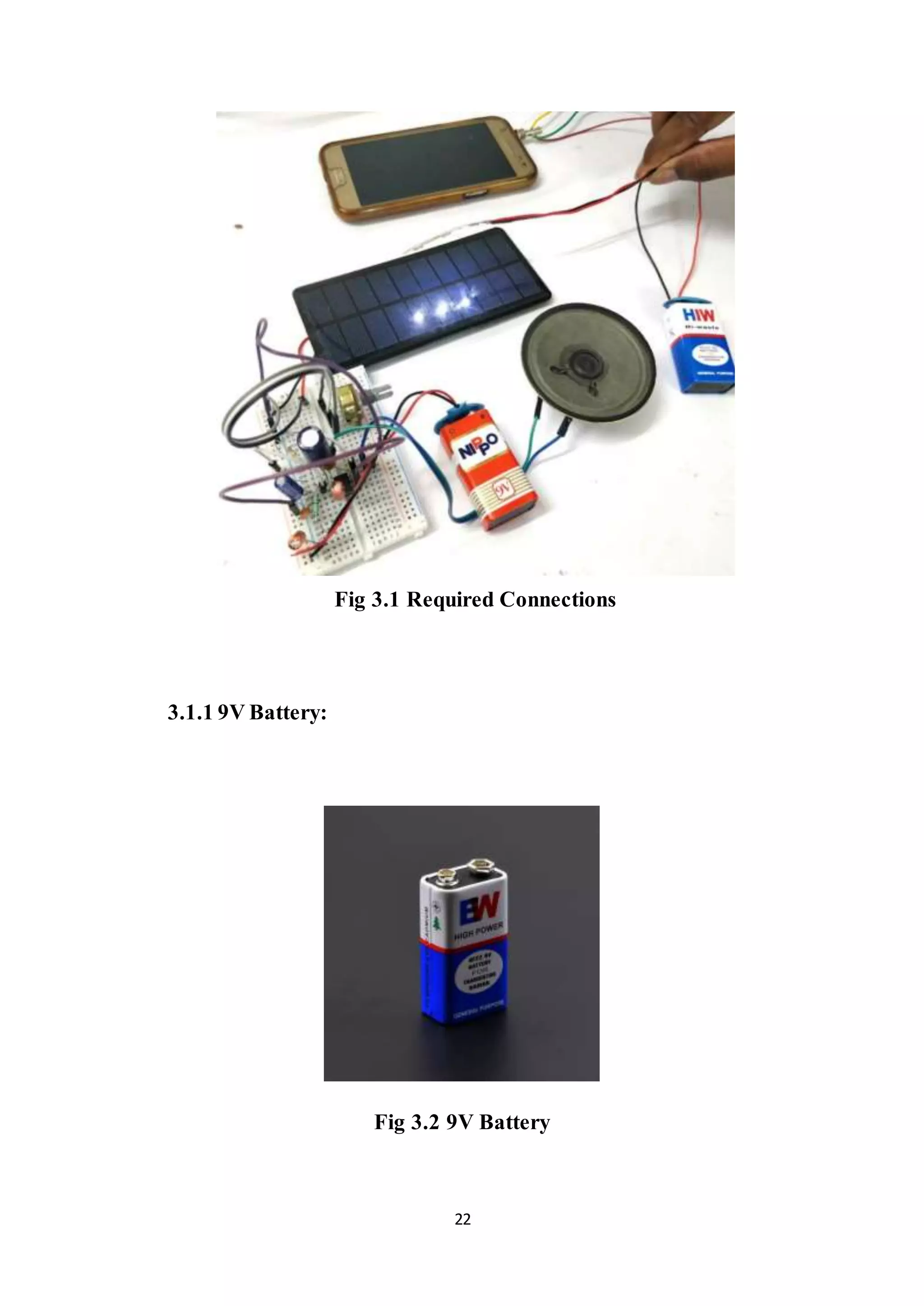 22
Fig 3.1 Required Connections
3.1.1 9V Battery:
Fig 3.2 9V Battery
 