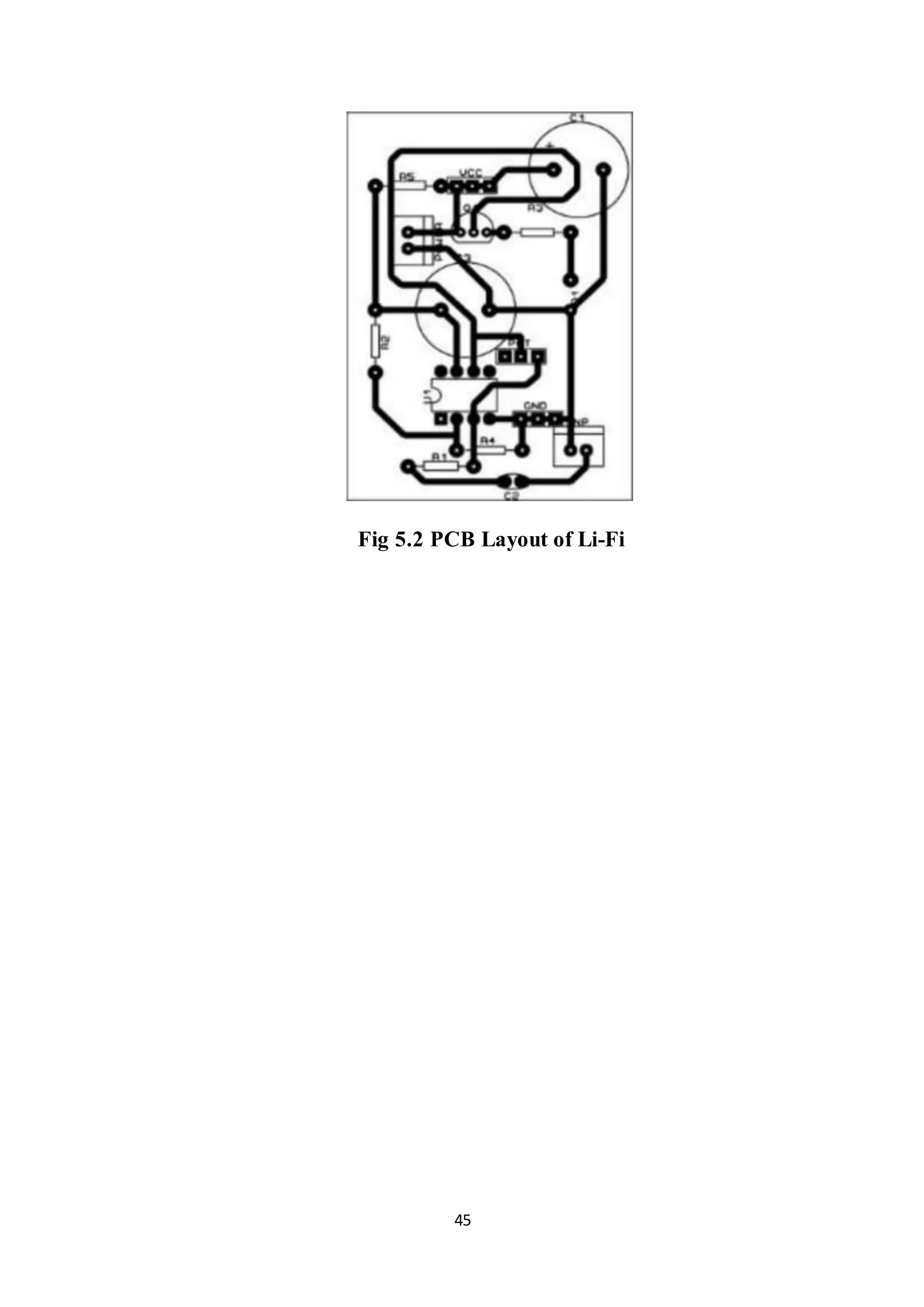 45
Fig 5.2 PCB Layout of Li-Fi
 